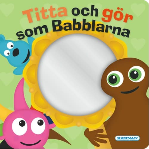 Babblarna spegelbok - Titta och gör som Babblarna